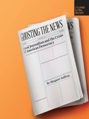 cover image of Ghosting the News